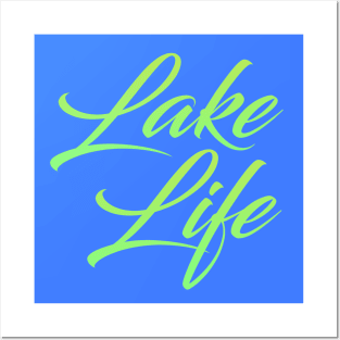 Lake Life Posters and Art